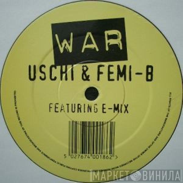 & Uschi Classen Featuring Femi B  E-Mix  - War