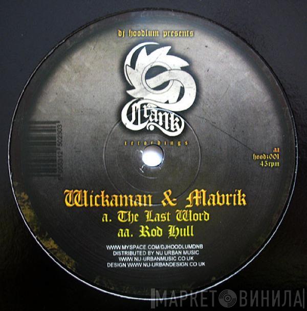 & Wickaman  Mavrik  - The Last Word / Rod Hull