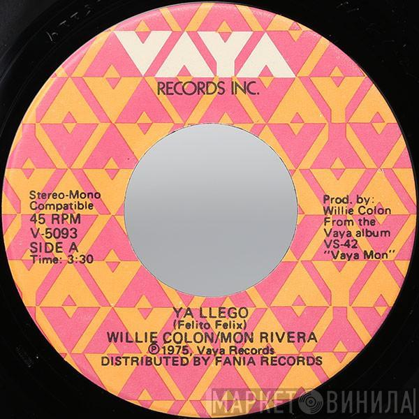 & Willie Colón  Mon Rivera  - Ya Llego / Se Te Quemo La Casa