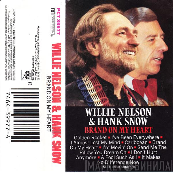 & Willie Nelson  Hank Snow  - Brand On My Heart
