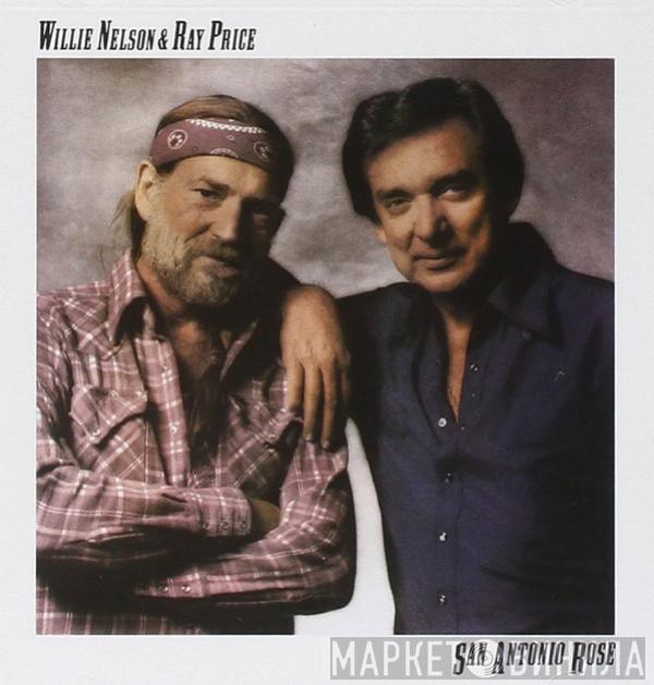 & Willie Nelson  Ray Price  - San Antonio Rose