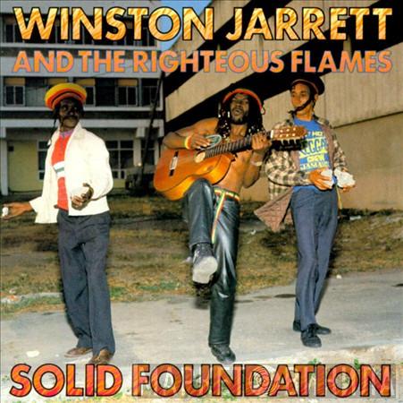 & Winston Jarrett  The Righteous Flames  - Solid Foundation