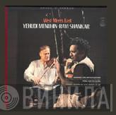 & Yehudi Menuhin  Ravi Shankar  - West Meets East