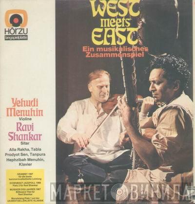 & Yehudi Menuhin  Ravi Shankar  - West Meets East