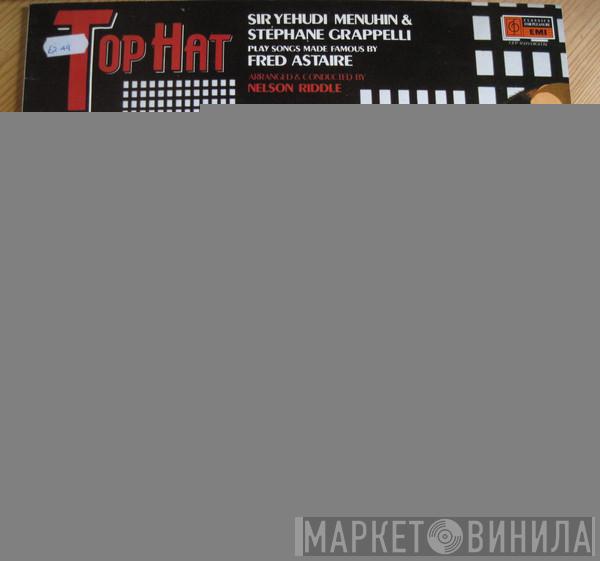 & Yehudi Menuhin , Stéphane Grappelli  Nelson Riddle  - Top Hat