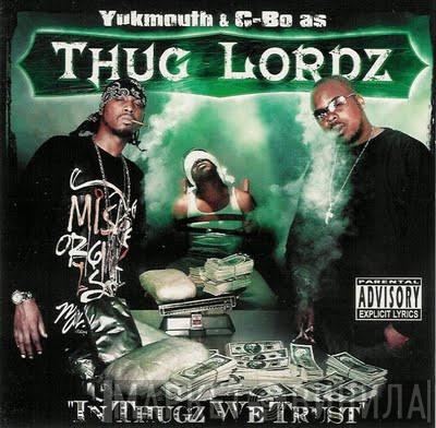 & Yukmouth As C-Bo  The Thug Lordz  - In Thugz We Trust