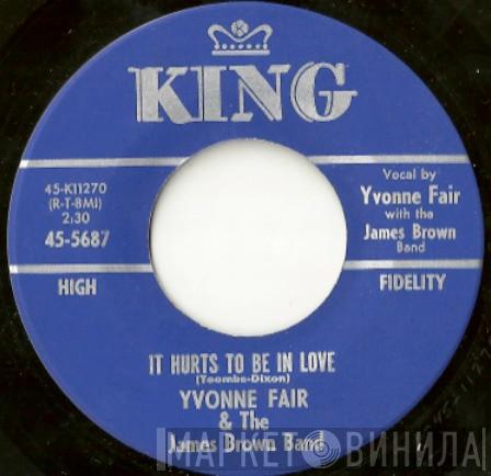 & Yvonne Fair  The James Brown Band  - It Hurts To Be In Love / You Can Make It If You Try