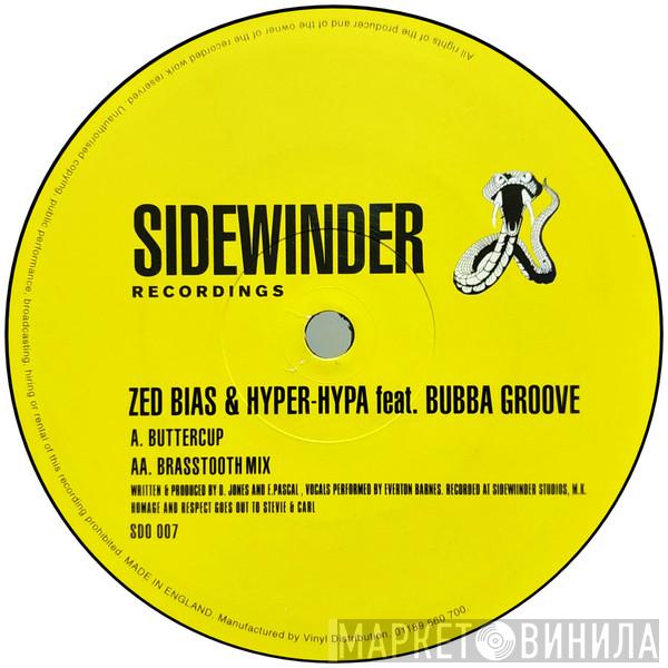 & Zed Bias Feat. Hyper-Hypa  Bubba Groove  - Buttercup