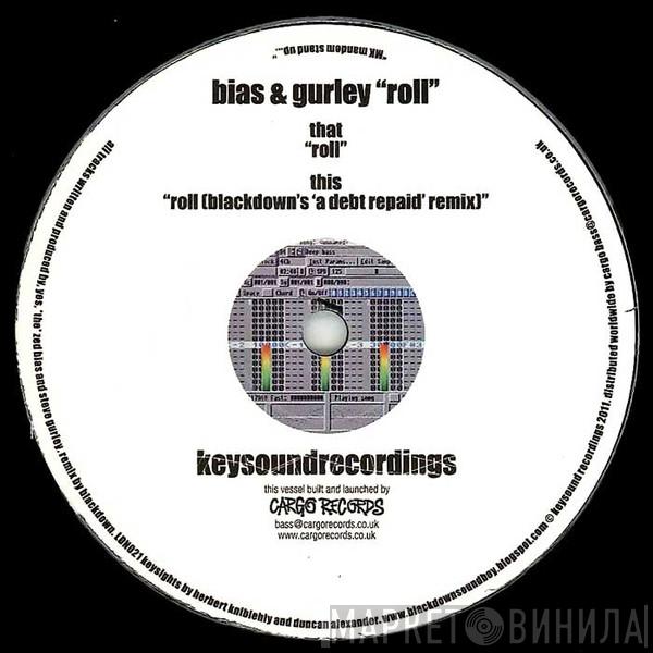& Zed Bias  Steve Gurley  - Roll