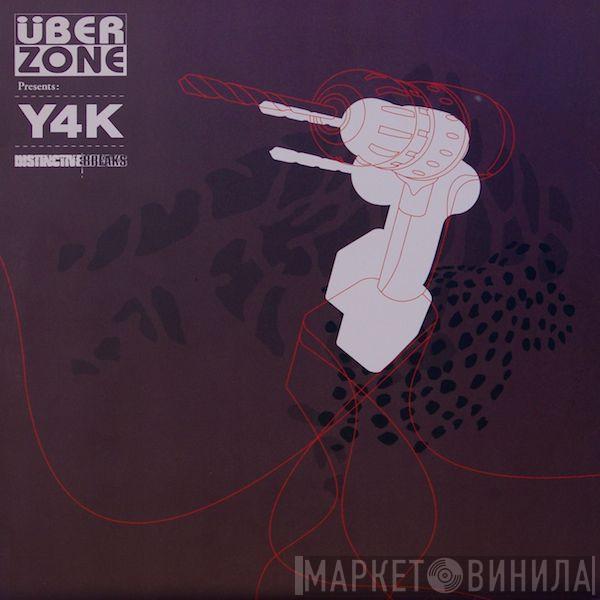  - Überzone Presents: Y4K