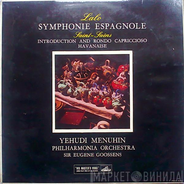 Édouard Lalo, Camille Saint-Saëns, Yehudi Menuhin, Philharmonia Orchestra, Sir Eugene Goossens - Symphonie Espagnole / Introduction And Rondo Capriccioso Havanaise