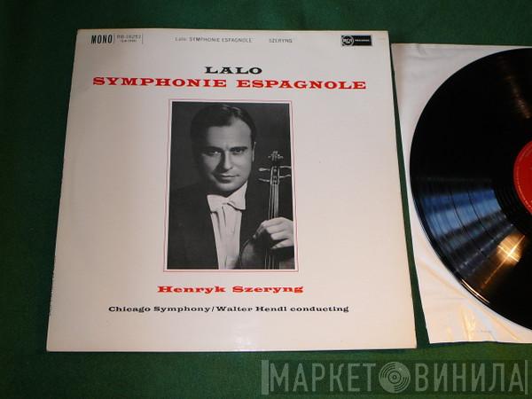 , Édouard Lalo , Henryk Szeryng , The Chicago Symphony Orchestra  Walter Hendl  - Symphonie Espagnole