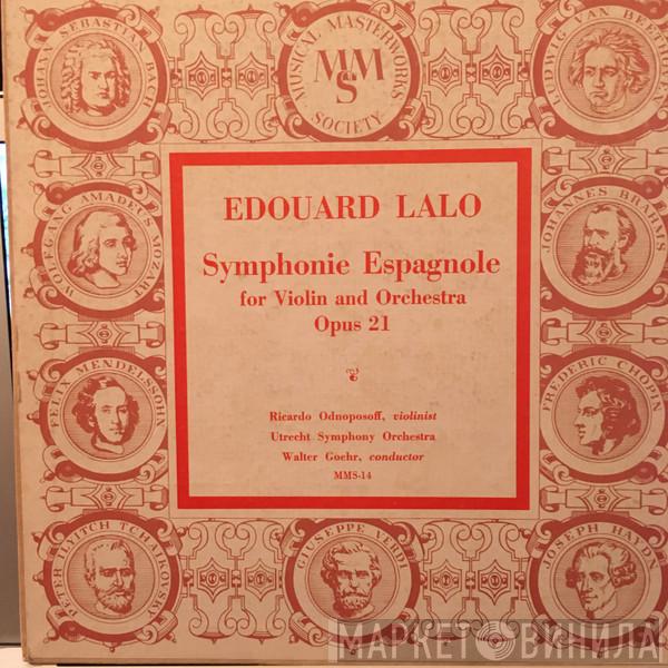 – Édouard Lalo , Violinist, Ricardo Odnoposoff , Utrechts Stedelijk Orkest  Walter Goehr  - Symphonie Espagnole For Violin And Orchestra Opus 21