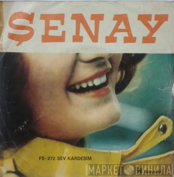 Şenay - Sev Kardeşim / Benim Olursan