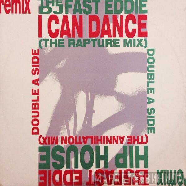  "Fast" Eddie Smith  - I Can Dance / Hip House