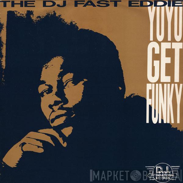 "Fast" Eddie Smith - Yo Yo Get Funky