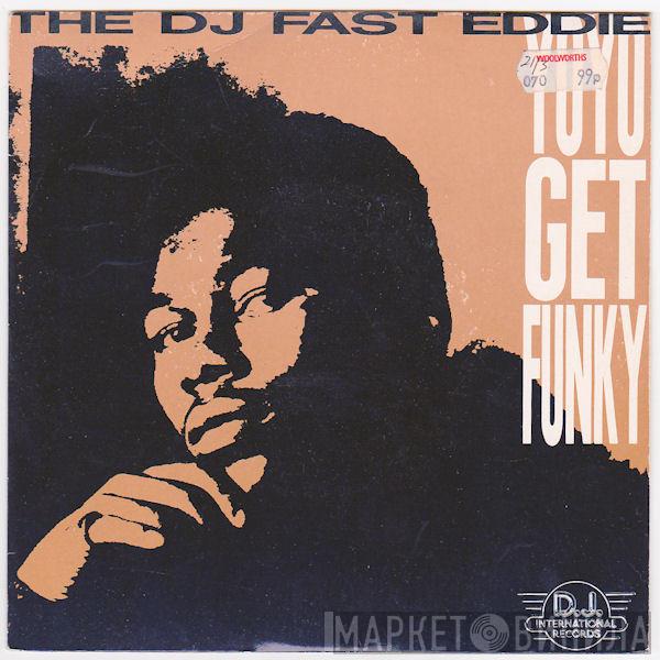 "Fast" Eddie Smith - Yo Yo Get Funky