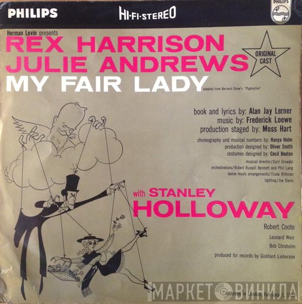 , "My Fair Lady" Original London Cast And Rex Harrison With Julie Andrews , Stanley Holloway , Robert Coote , Betty Woolfe  Leonard Weir  - My Fair Lady
