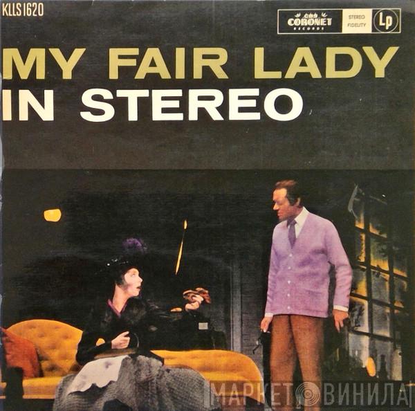 , "My Fair Lady" Original London Cast , Rex Harrison With Julie Andrews Book And Lyrics By Stanley Holloway Music By Alan Jay Lerner  Frederick Loewe  - My Fair Lady