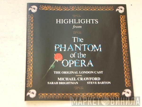 "The Phantom Of The Opera" Original London Cast, Michael Crawford, Sarah Brightman, Steve Barton - Highlights From The Phantom Of The Opera