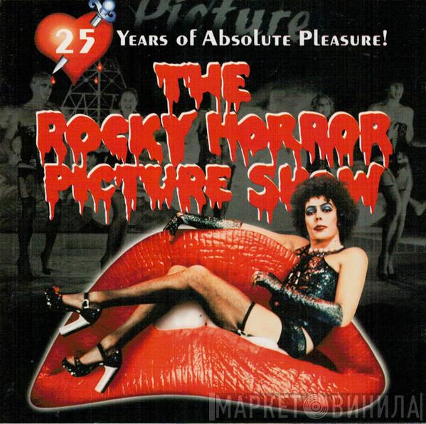 "The Rocky Horror Picture Show" Original Cast - The Rocky Horror Picture Show (25 Years Of Absolute Pleasure!)