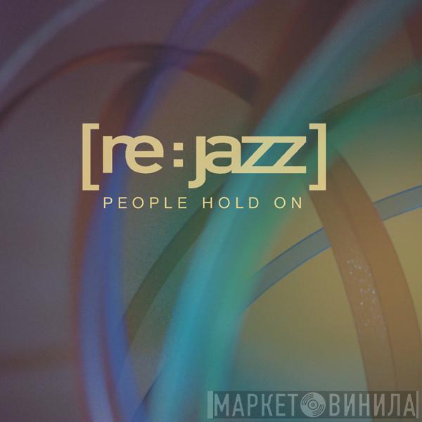 [re:jazz] - People Hold On