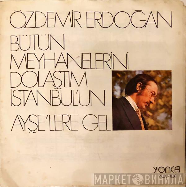Özdemir Erdoğan - Ayşelere Gel / Bütün Meyhanelerini Dolaştım İstanbul'un