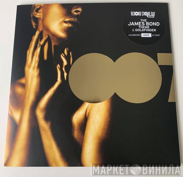  - 007: The James Bond Theme & Goldfinger