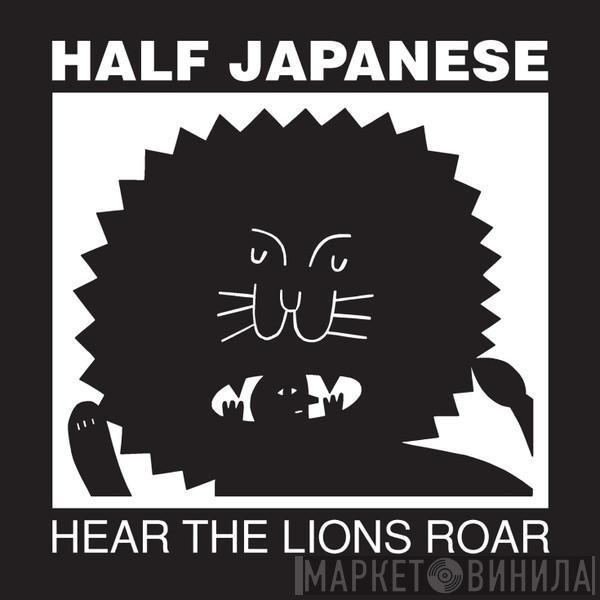 1/2 Japanese - Hear The Lions Roar