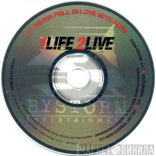 1 Life 2 Live - Never Fall In Love With Hoes