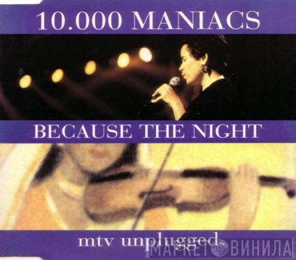 10,000 Maniacs - Because The Night (MTV Unplugged)