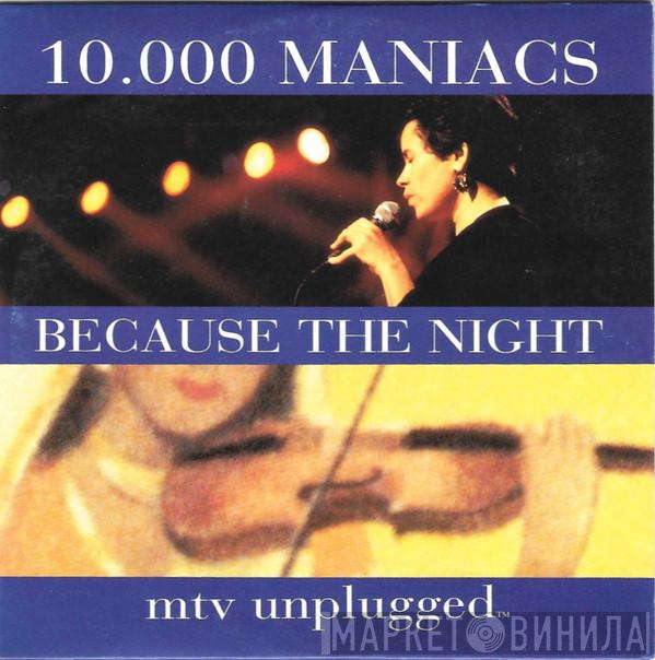 10,000 Maniacs - Because The Night - Mtv Unplugged