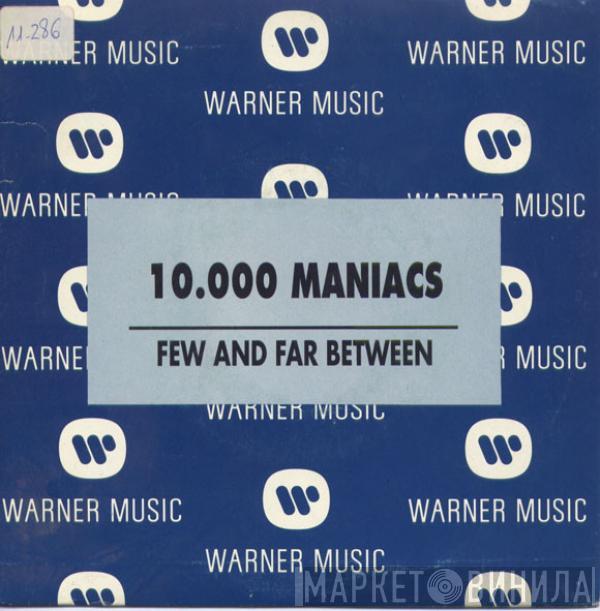  10,000 Maniacs  - Few And Far Between