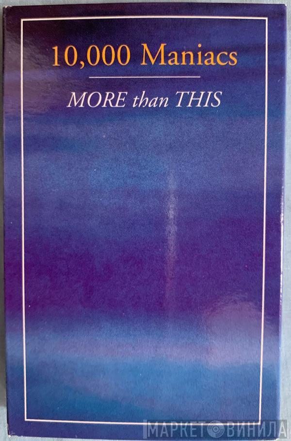 10,000 Maniacs  - More Than This
