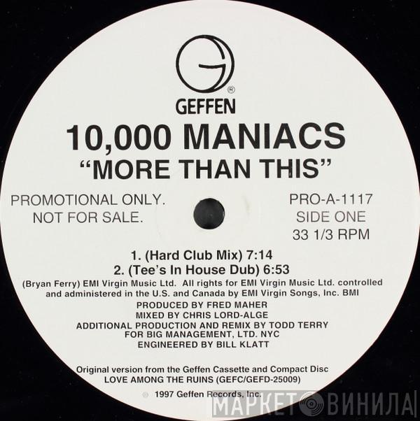  10,000 Maniacs  - More Than This