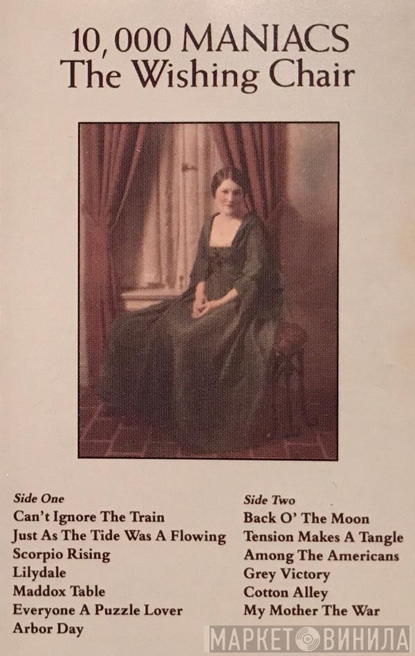  10,000 Maniacs  - The Wishing Chair