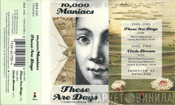 10,000 Maniacs - These Are Days