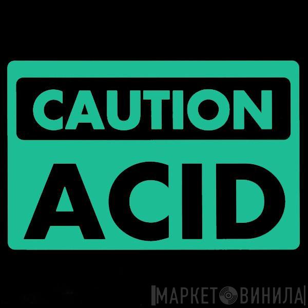  100% Acidiferous  - Droid Sector / Annihilate