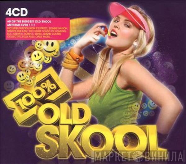  - 100% Old Skool
