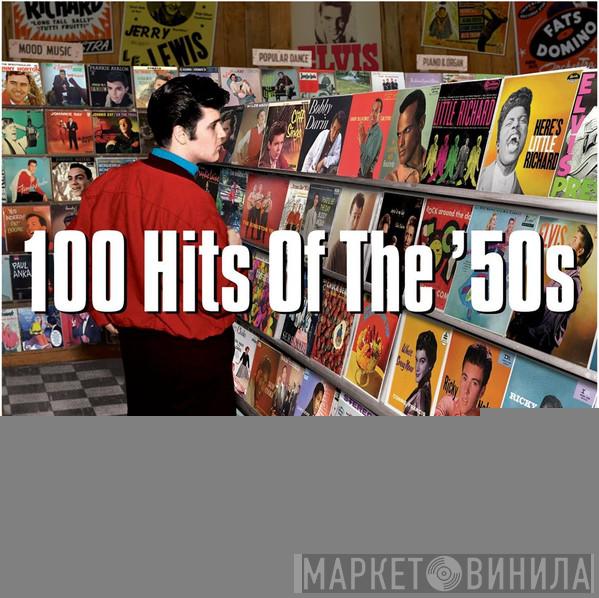  - 100 Hits Of The 50s