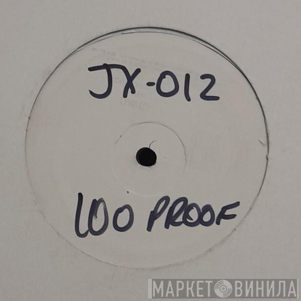  100 Proof  - Get It Started