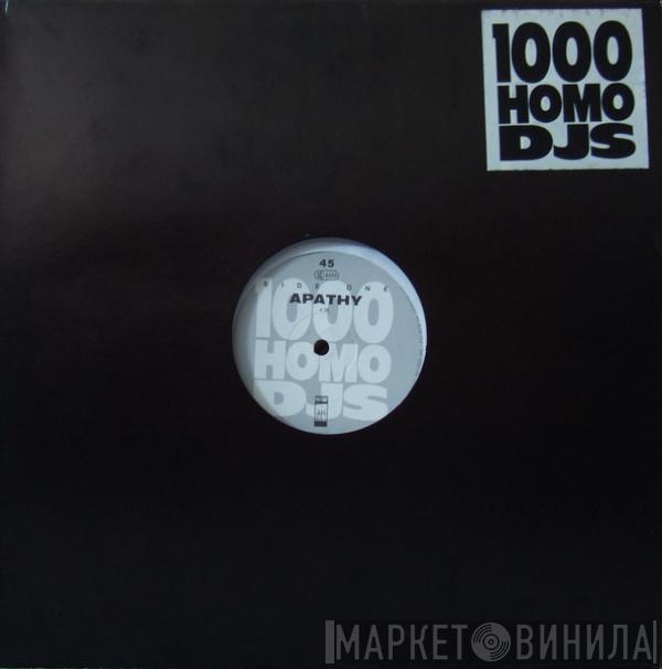 1000 Homo DJs - Apathy