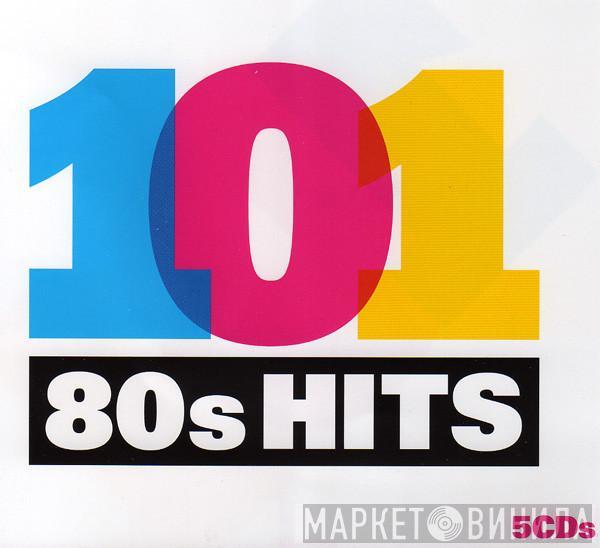  - 101 80s Hits