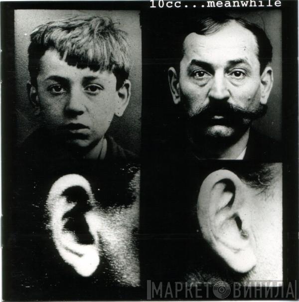  10cc  - ...Meanwhile