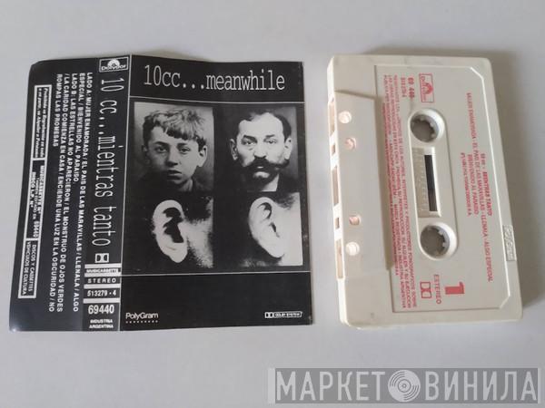  10cc  - ...Meanwhile = Mientras Tanto