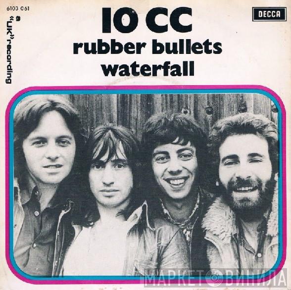  10cc  - Rubber Bullets / Waterfall
