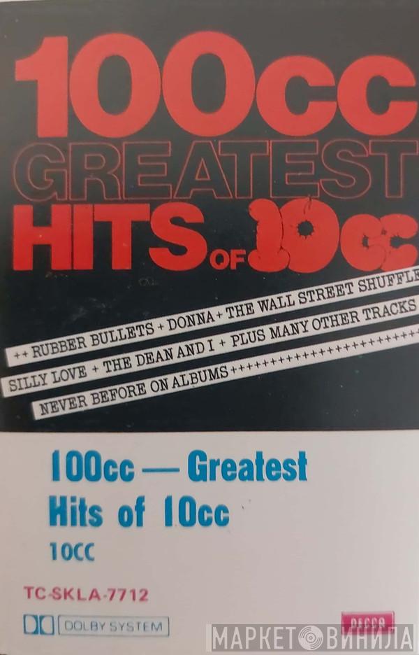  10cc  - 100cc - Greatest Hits Of 10cc