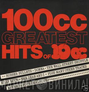 10cc - 100cc - Greatest Hits Of 10cc