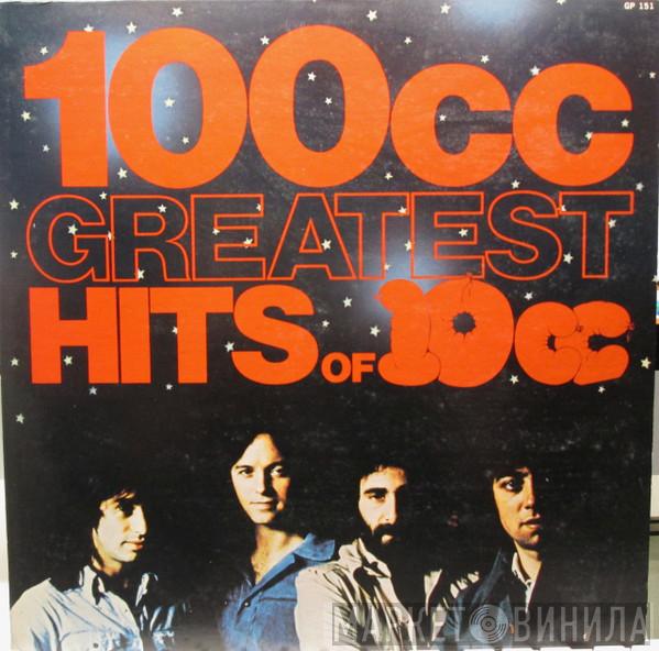 10cc  - 100cc - Greatest Hits Of 10cc