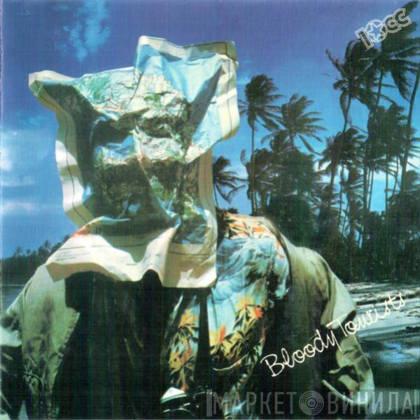  10cc  - Bloody Tourist